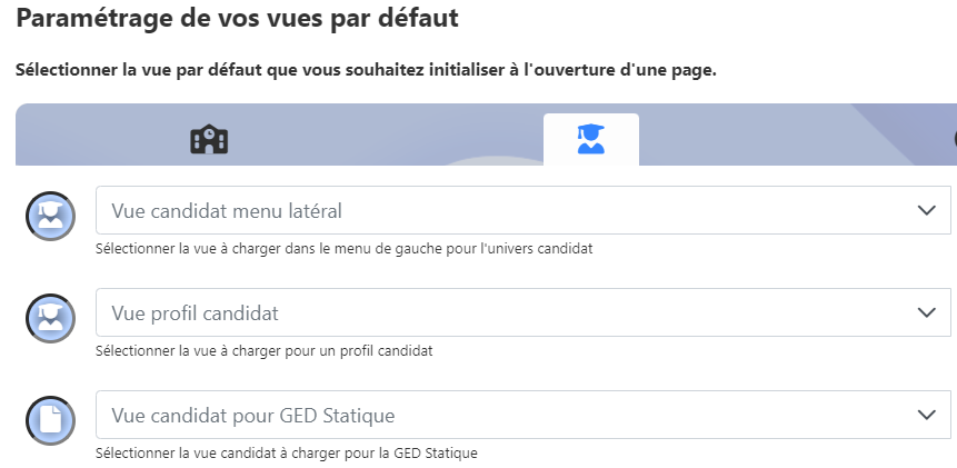 Paramétrage de la vue par défaut pour l'univers candidat
