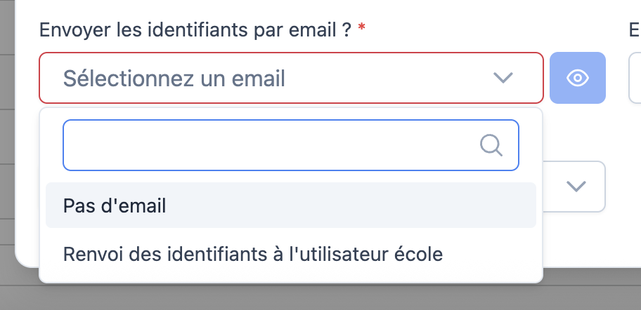 Liste déroulante du champ Envoyer les identifiants par email, avec les options Pas d'email et Renvoi des identifiants à l'utilisateur école