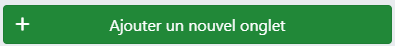 Bouton Ajouter un nouvel onglet dans une vue