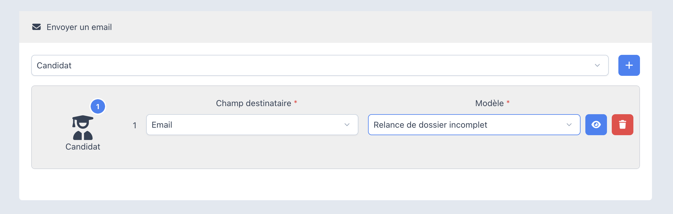 Bloc Envoyer un email : ressource Candidat, champ destinataire Email, modèle Relance de dossier incomplet