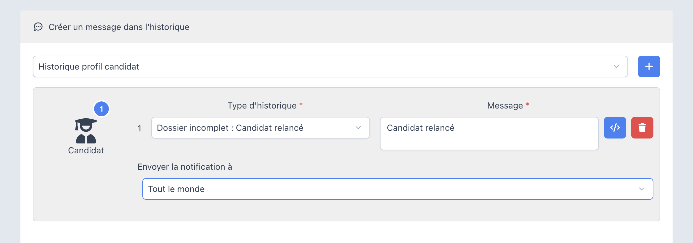 Bloc Créer un message dans l'historique : historique profil candidat, type Dossier incomplet : Candidat relancé, message Candidat relancé, notification à tout le monde